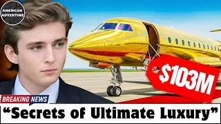 Inside the Billion-Dollar Life – Secrets of Ultimate Luxury | Barron Trump Life