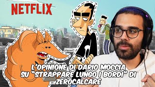 L'Opinione di Dario Moccia su ''Strappare Lungo i Bordi'' di Zerocalcare
