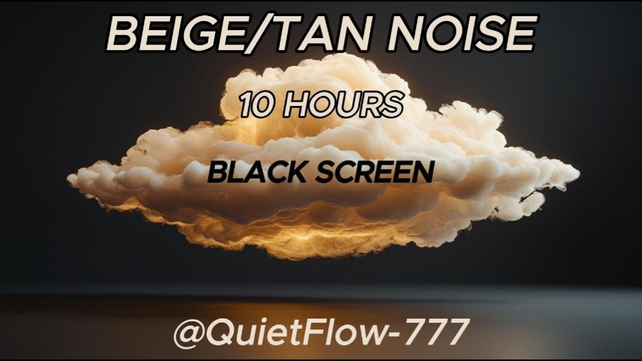 Beige Noise (Tan Tone) – 10 Hours of Warm Calm for Deep Sleep, Focus & Anxiety Relief #relax #sleep
