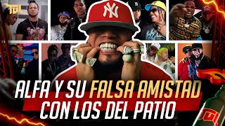 El Alfa El Jefe Y Su Falsa Amistad Con Los Muchachos Del Patio Tu Vera Lio Podcast