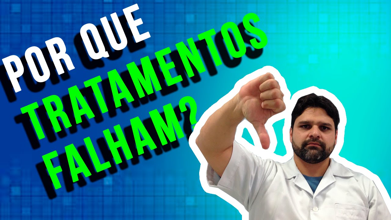 dicas infaliveis para enlouquecer um homem Por que tratamentos falham?