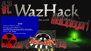 Wazhack Multiplayer #2 : Just a little Glitch