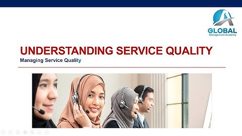 Understanding Customer Service Quality
