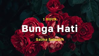 1 Jam Bunga Hati  Salma Salsabil