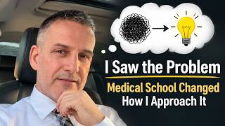 I Saw the Problem  Medical School Changed How I Approach It