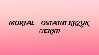 MORTAL - OSTATNI KRZYK (TEKST)