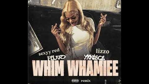 Thumbnail of WHIM WHAMIEE - remix - Lizzo, Sexyy Red, YKNiece, Pluto
