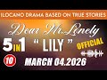 Dear Mr Lonely 5in1 ( EP.10 ) " LILY STORY " March 04.2026 | NEW UPLOAD