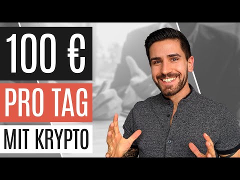 5 Methoden, um 100 € pro Tag mit Kryptowährungen zu verdienen 😇