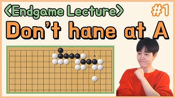 [Endgame lecture]#1 Hane at A is a worst endgame! then how? training endgame skill