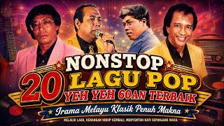 Nonstop 20 Lagu Pop Yeh Yeh 60an Terbaik | Kembali ke Era Pop Yeh Yeh Penuh Nostalgia dan Kenangan