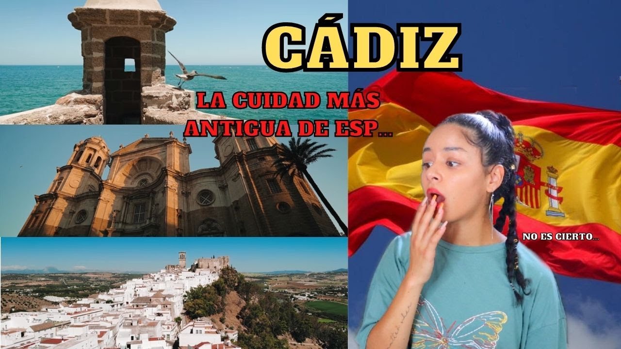REACCIONO a CÁDIZ, LA CIUDAD MÁS ANTIGUA DE ESPAÑA