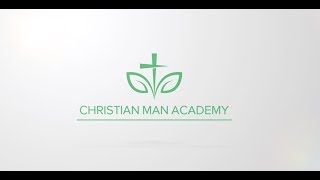 Learn: Christian Man Academy