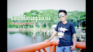 Gaseh Sayang Sia Sia - Iwan Rmcf Official Mu Video