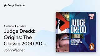Judge Dredd: Origins: The Classic 2000 AD… by John Wagner · Audiobook preview screenshot 5
