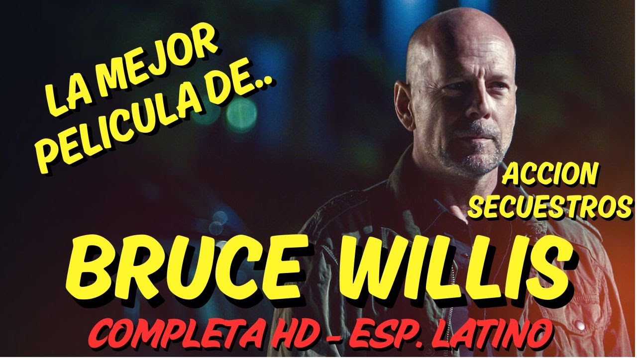 Bruce Willis y una gran pelicula de Acción & Thriller.  Pelicula completa en español latino. HD.