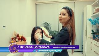 Baş həkim dermatokosmetoloq | Dr.Rena Soltanova | Laser Beauty Clinic