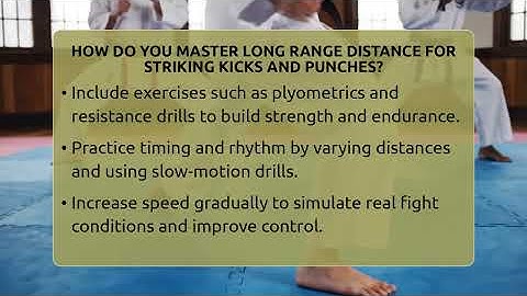 How Do You Master Long Range Distance For Striking Kicks And Punches? - Fighting Arts Lab