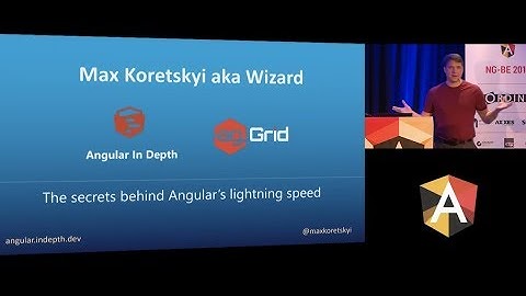 NG- BE 2019 - Max Koretskyi - The Secrets Behind Angular’s Lightning Speed
