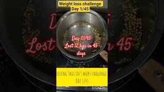 Weightloss Challenge Day 01/45#weightloss #fitness #fitnessmotivation #fittuber