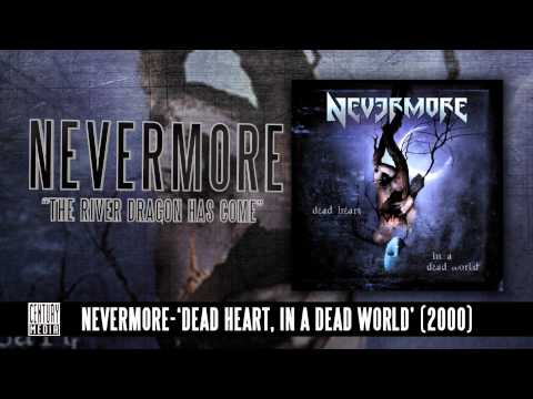 NEVERMORE - The River Dragon Has Come (Album Track)