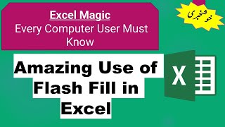 Amazing Time Saving Trick of Excel | Amazing Use of Flash Fill in Excel