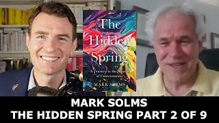 Mark Solms - The Hidden Spring:  A Journey to the Source of Consciousness Part 2 of 9