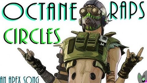 Octane Raps - "Circles" (Apex Legends Song)