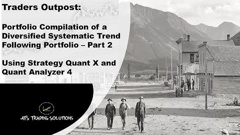 Developing a Trend Following Portfolio using Strategy Quant X and Quant Analyzer - Part 2