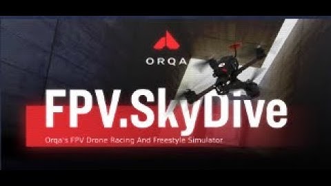 FPV Yo! Day 17 Flying the Orqa FPV.Skydive sim