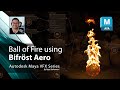 Maya VFX Series: Fire Effect using Bifröst Aero