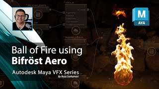 Maya VFX Series: Fire Effect using Bifröst Aero