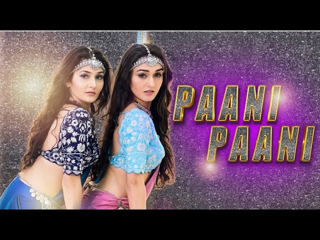 Badshah - Paani Paani | Jacqueline Fernandez | Sharma Sisters | Tanya Sharma | Kritika Sharma class=