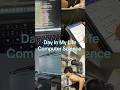 Day In My Life Computer Science Student