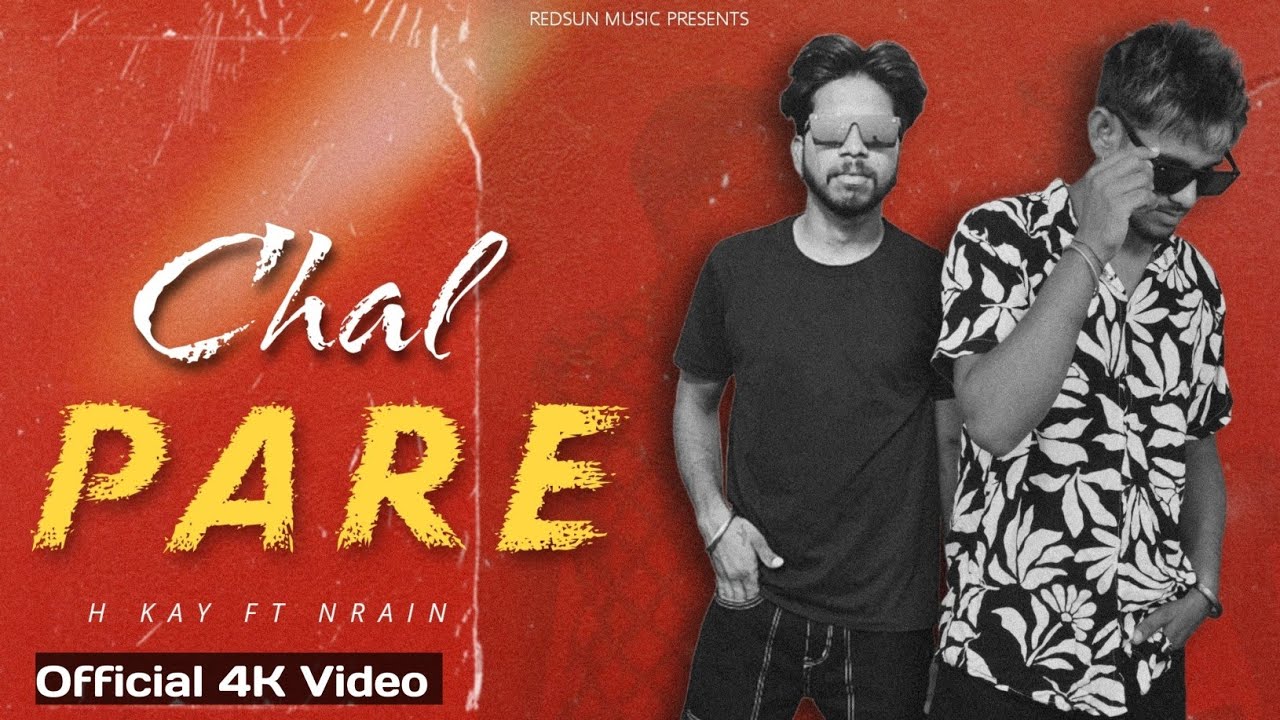 Watch Chal Pare (Full 4K Video) | H Kay Ft. Nrain | Beat Shop | Redsun Music | #newpunjabisong2023 on YouTube Watch Chal Pare (Full 4K Video) | H Kay Ft. Nrain | Beat Shop | Redsun Music | #newpunjabisong2023 on YouTube