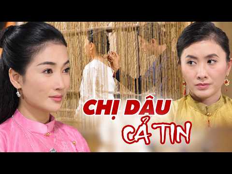 CHỊ DÂU CẢ TIN | Phim Truyện Việt Nam 2026 | Phim Việt Nam Hay Nhất 2026