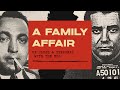 A Family Affair: Up Close and Personal with the Mob