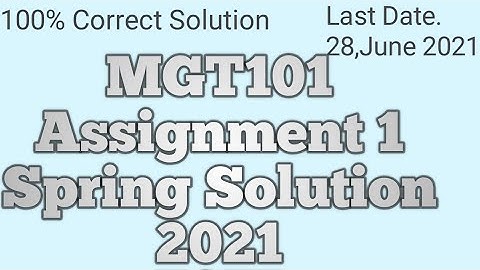 MGT101 Assignment No 1 Solution 2021|Mgt101 assignment 1 Solution Spring 2021|World of Education