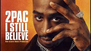 2Pac - I Still Believe Azzaro Remix