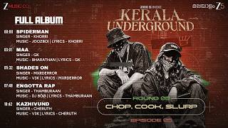 Kerala Uderground - Chop, Cook, Slurp | Full Album | Dabzee, The Imbachi, Parimal Shais, MC Couper