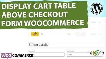 How to Display Cart Table Above Checkout Form in Checkout WooCommerce | Cart & Checkout on Same Page