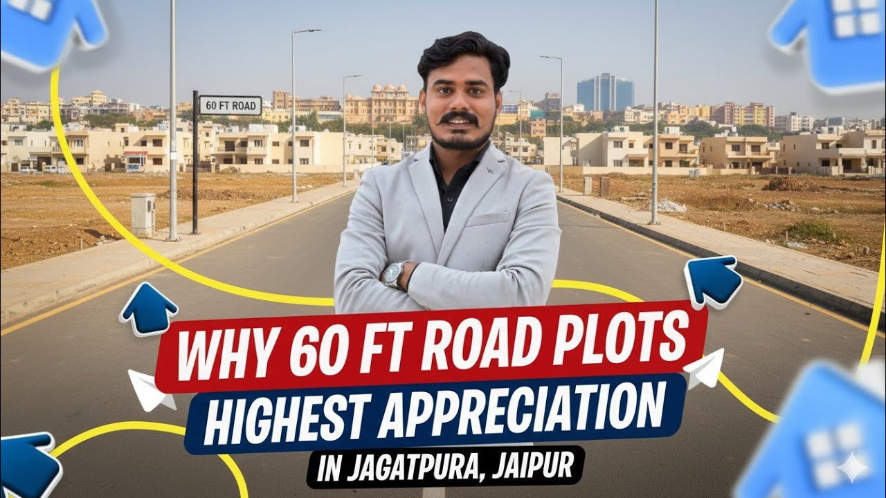 why 60ft. road plot high appreciation in jagatpura Jaipur
