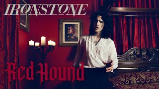 IRONSTONE - Red Hound