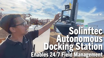 Solinftec Autonomous Docking Station Enables 24/7 Field Management