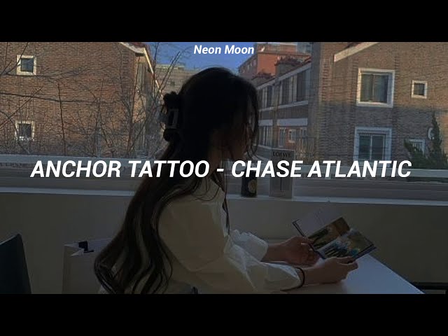 Chase Atlantic - Anchor tattoo | Lyrics