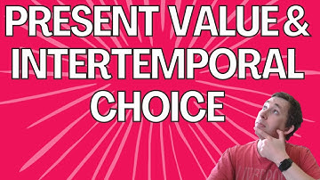 The Complete Guide to Intertemporal Choice and Present Value | Micro Struggle