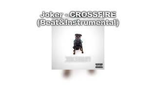 Joker - CROSSFIRE(Beat&Instrumental)