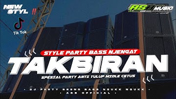 DJ TAKBIRAN PARTY NJEGAT MIDEL CETUSS TERBARU 2025 FYP TIKTOK