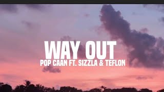 Way out (lyrics) Pop caan ft. Sizzla & Teflon