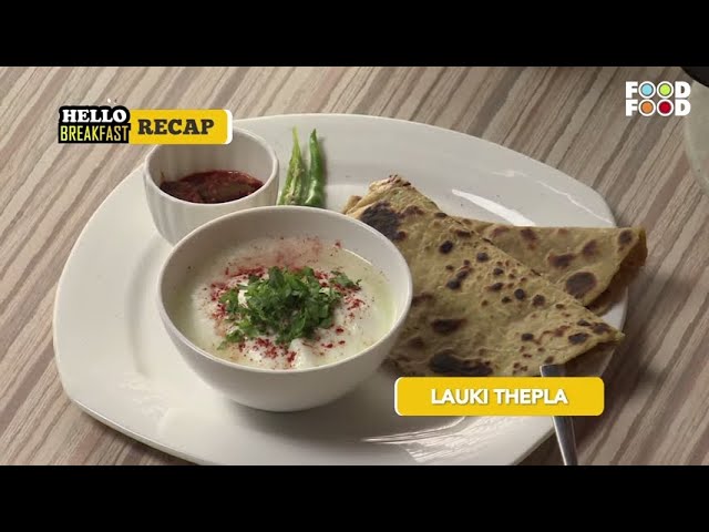 Lauki Thepla | Hello Breakfast - FoodFood